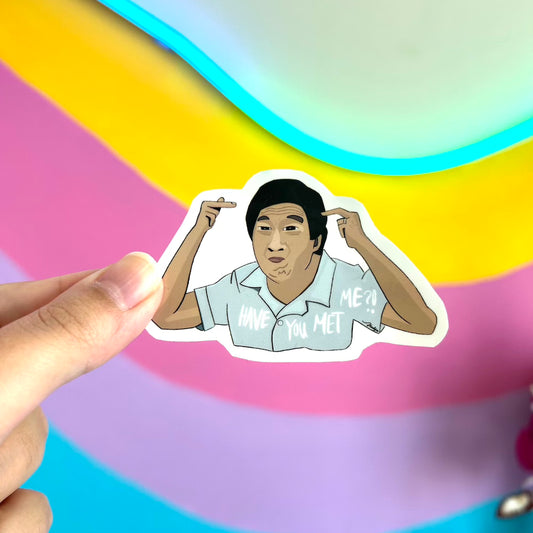 Chang 'Have you met me?' Sticker